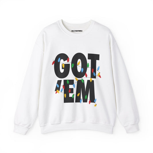 Got 'Em Holiday Crewneck Sweatshirt